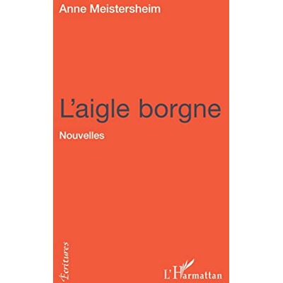 Anne Meistersheim L'Aigle Borgne - Publicité Anne Meistersheim L'Aigle Borgne - Publicité