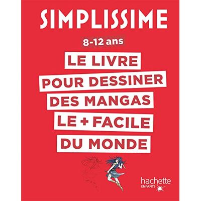 Simplissime : Le Livre Pour Dessiner Les Mangas Le + Facile Du Monde : 8-12 Ans - Publicité Simplissime : Le Livre Pour Dessiner Les Mangas Le + Facile Du Monde : 8-12 Ans - Publicité