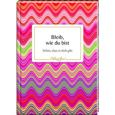 Bleib, Wie Du Bist: Schön, Dass Es Dich Gibt (Schöner Lesen!) - Publicité Bleib, Wie Du Bist: Schön, Dass Es Dich Gibt (Schöner Lesen!) - Publicité