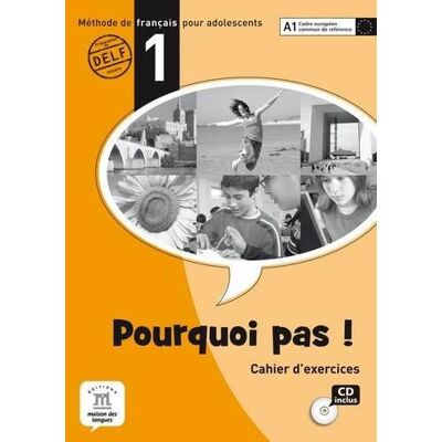 Michèle Bosquet Pourquoi Pas ! 1 : Méthode De Français Pour Adolescents, A1 Cadre Européen Commun De Référence : Cahier D'Exercices - Publicité Michèle Bosquet Pourquoi Pas ! 1 : Méthode De Français Pour Adolescents, A1 Cadre Européen Commun De Référence : Cahier D'Exercices - Publicité