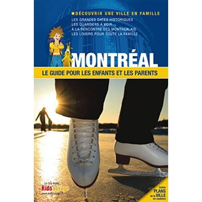 Collectif Montréal : Le Guide Pour Les Enfants Et Les Parents - Publicité Collectif Montréal : Le Guide Pour Les Enfants Et Les Parents - Publicité