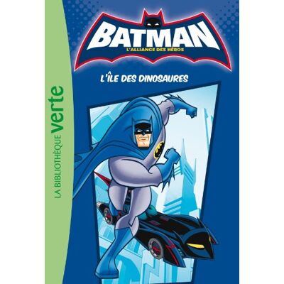 Hachette Batman, L'Alliance Des Héros. Vol. 1. L'Île Des Dinosaures - Publicité Hachette Batman, L'Alliance Des Héros. Vol. 1. L'Île Des Dinosaures - Publicité