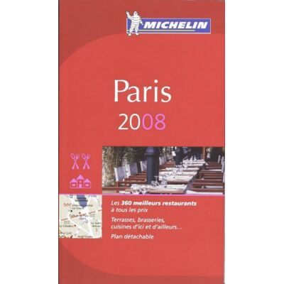 Michelin Paris 2008 : Une Sélection De Restaurants & D'Hôtels - Publicité Michelin Paris 2008 : Une Sélection De Restaurants & D'Hôtels - Publicité