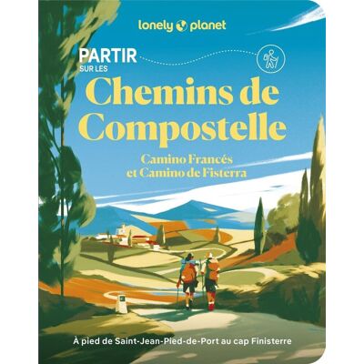 Collectif Partir Sur Les Chemins De Compostelle : Camino Francés Et Camino De Fisterra : À Pied De Saint-Jean-Pied-De-Port Au Cap Finisterre - Publicité Collectif Partir Sur Les Chemins De Compostelle : Camino Francés Et Camino De Fisterra : À Pied De Saint-Jean-Pied-De-Port Au Cap Finisterre - Publicité