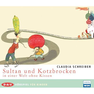 Claudia Schreiber Sultan Und Kotzbrocken In Einer Welt Ohne Kissen: Hörspiel (1 Cd) - Publicité Claudia Schreiber Sultan Und Kotzbrocken In Einer Welt Ohne Kissen: Hörspiel (1 Cd) - Publicité