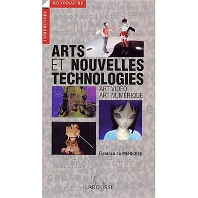 Florence de Mèredieu Arts Et Nouvelles Technologies - Publicité Florence de Mèredieu Arts Et Nouvelles Technologies - Publicité