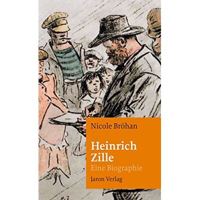 Nicole Bröhan Heinrich Zille: Eine Biographie - Publicité Nicole Bröhan Heinrich Zille: Eine Biographie - Publicité