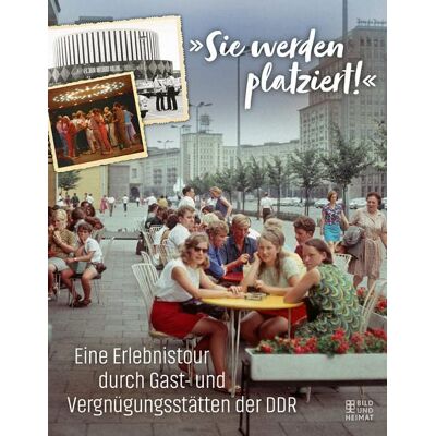 Various Sie Werden Platziert: Eine Erlebnistour Durch Gast- Und Vergnügungsstätten Der Ddr - Publicité Various Sie Werden Platziert: Eine Erlebnistour Durch Gast- Und Vergnügungsstätten Der Ddr - Publicité