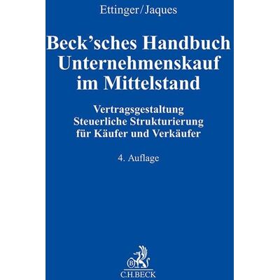 Beck'Sches Handbuch Unternehmenskauf Im Mittelstand: Vertragsgestaltung, Steuerliche Strukturierung Für Käufer Und Verkäufer - Publicité Beck'Sches Handbuch Unternehmenskauf Im Mittelstand: Vertragsgestaltung, Steuerliche Strukturierung Für Käufer Und Verkäufer - Publicité