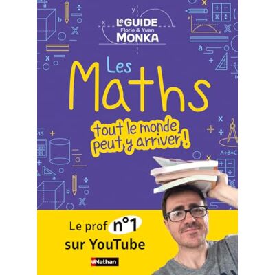 Yvan Monka Le Guide Florie & Yvan : Les Maths, Tout Le Monde Peut Y Arriver ! - Publicité Yvan Monka Le Guide Florie & Yvan : Les Maths, Tout Le Monde Peut Y Arriver ! - Publicité