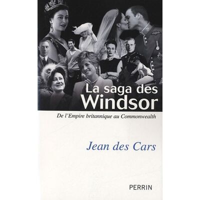 Jean Des Cars La Saga Des Windsor : De L'Empire Britannique Au Commonwealth - Publicité Jean Des Cars La Saga Des Windsor : De L'Empire Britannique Au Commonwealth - Publicité