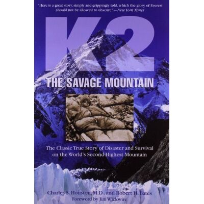 Houston, Charles H. K2, The Savage Mountain: The Classic True Story Of Disaster And Survival On The World'S Second-Highest Mountain - Publicité Houston, Charles H. K2, The Savage Mountain: The Classic True Story Of Disaster And Survival On The World'S Second-Highest Mountain - Publicité