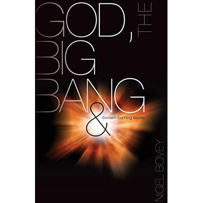 Bovey Nigel Bovey, N: God, The Big Bang And Bunsen-Burning Issues - Publicité Bovey Nigel Bovey, N: God, The Big Bang And Bunsen-Burning Issues - Publicité