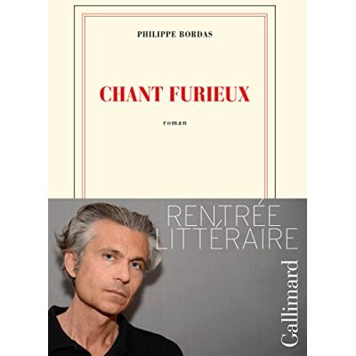 Philippe Bordas Chant Furieux - Publicité Philippe Bordas Chant Furieux - Publicité