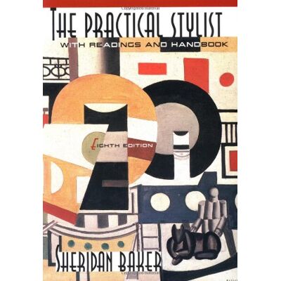 Baker, Sheridan Warner The Practical Stylist With Readings And Handbook - Publicité Baker, Sheridan Warner The Practical Stylist With Readings And Handbook - Publicité