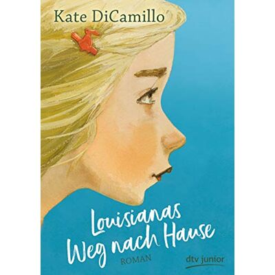 Kate DiCamillo Louisianas Weg Nach Hause (Little Miss Florida-Reihe, Band 2) - Publicité Kate DiCamillo Louisianas Weg Nach Hause (Little Miss Florida-Reihe, Band 2) - Publicité