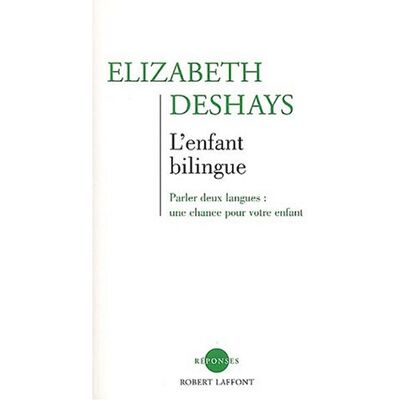 Elizabeth Deshays L'Enfant Bilingue - Publicité Elizabeth Deshays L'Enfant Bilingue - Publicité