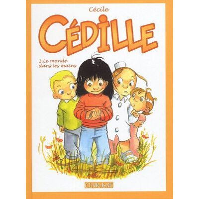 Cécile Cédille. Vol. 1. Le Monde Dans Les Mains - Publicité Cécile Cédille. Vol. 1. Le Monde Dans Les Mains - Publicité
