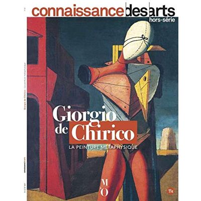 Connaissance des arts Giorgio De Chirico : La Peinture Métaphysique - Publicité Connaissance des arts Giorgio De Chirico : La Peinture Métaphysique - Publicité