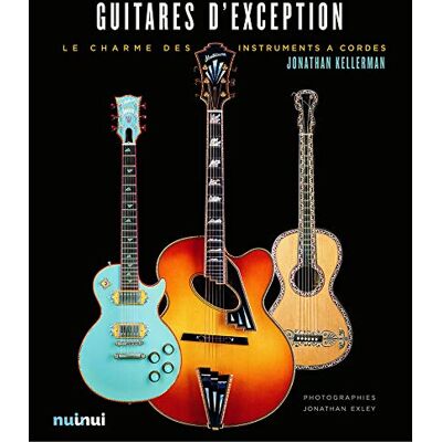 Jonathan Kellerman Guitares D'Exception : L'Art Et La Beauté Des Guitares De Collection - Publicité Jonathan Kellerman Guitares D'Exception : L'Art Et La Beauté Des Guitares De Collection - Publicité