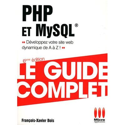 François-Xavier Bois Php Et Mysql : Développez Votre Site Web Dynamique De A À Z - Publicité François-Xavier Bois Php Et Mysql : Développez Votre Site Web Dynamique De A À Z - Publicité