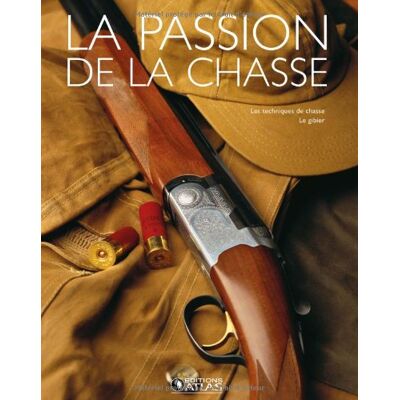 Atlas La Passion De La Chasse - Publicité Atlas La Passion De La Chasse - Publicité