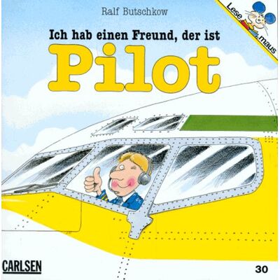 Ralf Butschkow Ich Hab Einen Freund, Der Ist Pilot Lesemaus 30 - Publicité Ralf Butschkow Ich Hab Einen Freund, Der Ist Pilot Lesemaus 30 - Publicité