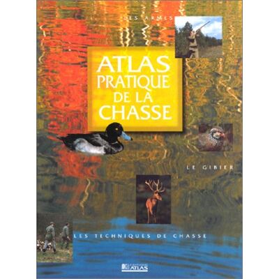 Atlas Pratique De La Chasse - Publicité Atlas Pratique De La Chasse - Publicité