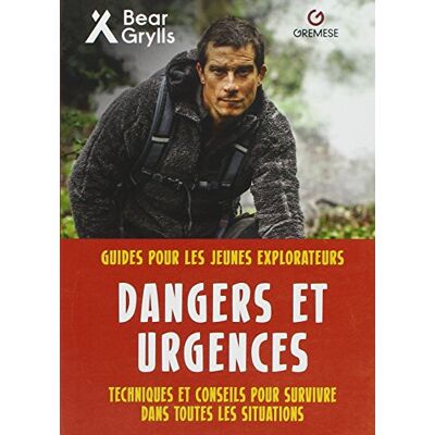 Dangers Et Urgences : Techniques Et Conseils Pour Survivre Dans Toutes Les Situations - Publicité Dangers Et Urgences : Techniques Et Conseils Pour Survivre Dans Toutes Les Situations - Publicité