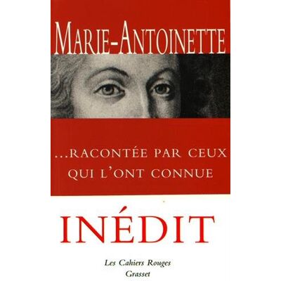 Marie-Antoinette Racontée Par Ceux Qui L'Ont Connue - Publicité Marie-Antoinette Racontée Par Ceux Qui L'Ont Connue - Publicité