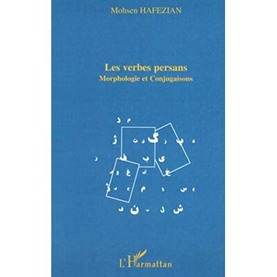 Mohsen Hafezian Les Verbes Persans : Morphologie Et Conjugaisons - Publicité Mohsen Hafezian Les Verbes Persans : Morphologie Et Conjugaisons - Publicité