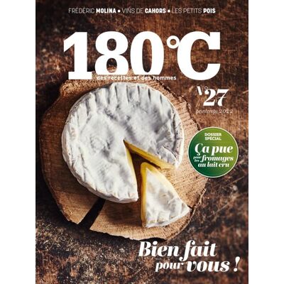 Collectif 180 °c : Des Recettes Et Des Hommes, N° 27. Bien Fait Pour Vous ! : Ça Pue Pour Les Fromages Au Lait Cru - Publicité Collectif 180 °c : Des Recettes Et Des Hommes, N° 27. Bien Fait Pour Vous ! : Ça Pue Pour Les Fromages Au Lait Cru - Publicité