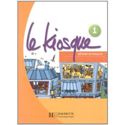 Fabienne Gallon Le Kiosque, Méthode De Français 1, A1 : Livre De L'Élève - Publicité Fabienne Gallon Le Kiosque, Méthode De Français 1, A1 : Livre De L'Élève - Publicité