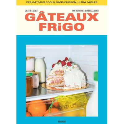 Colette Gâteaux Frigo - Publicité Colette Gâteaux Frigo - Publicité