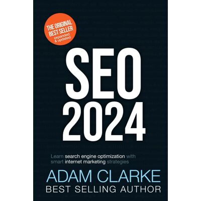 Adam Clarke Seo 2024: Learn Search Engine Optimization With Smart Internet Marketing Strategies - Publicité Adam Clarke Seo 2024: Learn Search Engine Optimization With Smart Internet Marketing Strategies - Publicité