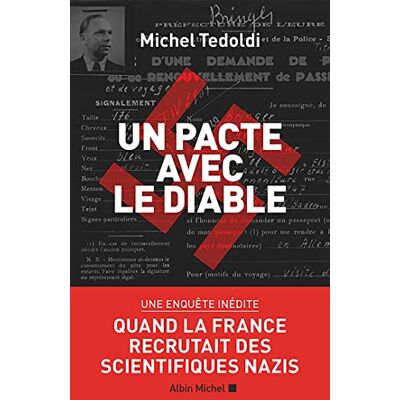 Michel Tedoldi Un Pacte Avec Le Diable : Quand La France Recrutait Des Scientifiques Nazis - Publicité Michel Tedoldi Un Pacte Avec Le Diable : Quand La France Recrutait Des Scientifiques Nazis - Publicité