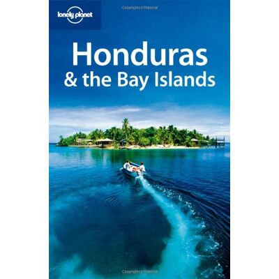 Greg Benchwick Honduras & The Bay Islands - Publicité Greg Benchwick Honduras & The Bay Islands - Publicité