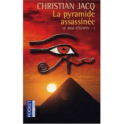 Christian Jacq Le Juge D'Egypte. Vol. 1. La Pyramide Assassinée - Publicité Christian Jacq Le Juge D'Egypte. Vol. 1. La Pyramide Assassinée - Publicité