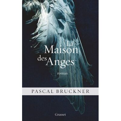 Pascal Bruckner La Maison Des Anges - Publicité Pascal Bruckner La Maison Des Anges - Publicité