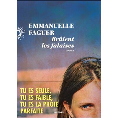 Emmanuelle Faguer Brûlent Les Falaises - Publicité Emmanuelle Faguer Brûlent Les Falaises - Publicité