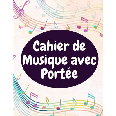 solfège Cahier De Musique Avec Portée: Papier Musique Avec 8 Grosses Portées - Grand Format - 24x32 - 100 Pages - Publicité solfège Cahier De Musique Avec Portée: Papier Musique Avec 8 Grosses Portées - Grand Format - 24x32 - 100 Pages - Publicité