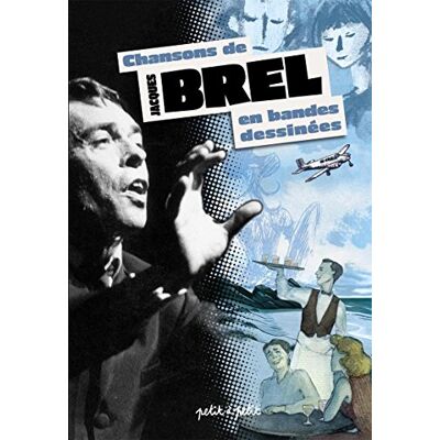 Olivier Martin Chansons De Jacques Brel En Bandes Dessinées - Publicité Olivier Martin Chansons De Jacques Brel En Bandes Dessinées - Publicité