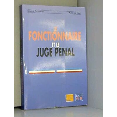 Castelnau Rault Le Fonctionnaire Et Le Juge Penal - Publicité Castelnau Rault Le Fonctionnaire Et Le Juge Penal - Publicité
