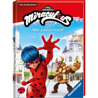 Anne Scheller Miraculous: Wer Zuletzt Backt - Erstlesebuch Ab 7 Jahren - 2. Klasse - Publicité Anne Scheller Miraculous: Wer Zuletzt Backt - Erstlesebuch Ab 7 Jahren - 2. Klasse - Publicité