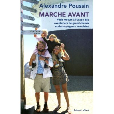 Alexandre Poussin Marche Avant : Vade-Mecum À L'Usage Des Aventuriers De Grand Chemin Et Des Voyageurs Immobiles - Publicité Alexandre Poussin Marche Avant : Vade-Mecum À L'Usage Des Aventuriers De Grand Chemin Et Des Voyageurs Immobiles - Publicité