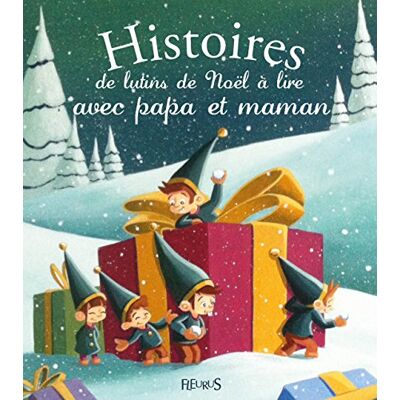 Histoires De Lutins De Noël À Lire Avec Papa Et Maman - Publicité Histoires De Lutins De Noël À Lire Avec Papa Et Maman - Publicité
