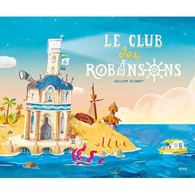 Guillaume Delannoy Le Club Des Robinsons - Publicité Guillaume Delannoy Le Club Des Robinsons - Publicité