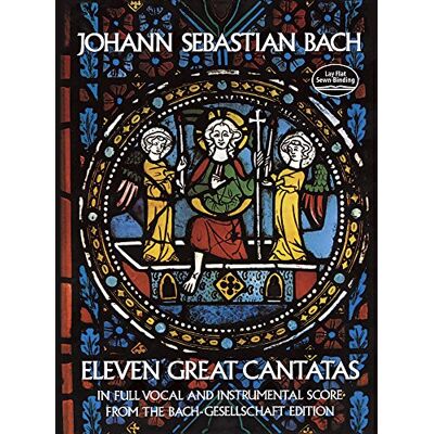 J.S. Bach Eleven Great Cantatas In Full Vocal And Instrumental Score (Dover Vocal Scores) - Publicité J.S. Bach Eleven Great Cantatas In Full Vocal And Instrumental Score (Dover Vocal Scores) - Publicité