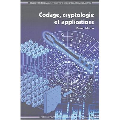 Bruno Martin Codage, Cryptologie Et Applications - Publicité Bruno Martin Codage, Cryptologie Et Applications - Publicité