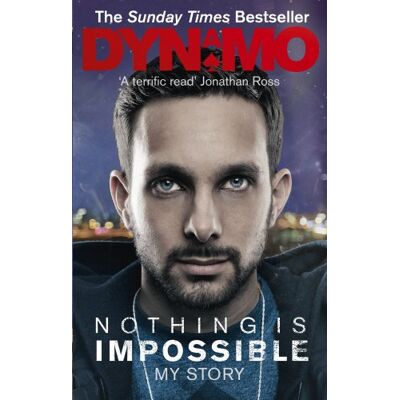 Dynamo Nothing Is Impossible: The Real-Life Adventures Of A Street Magician - Publicité Dynamo Nothing Is Impossible: The Real-Life Adventures Of A Street Magician - Publicité